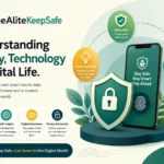 TheAliteKeepSafe Understanding Safety, Technology & Digital Life