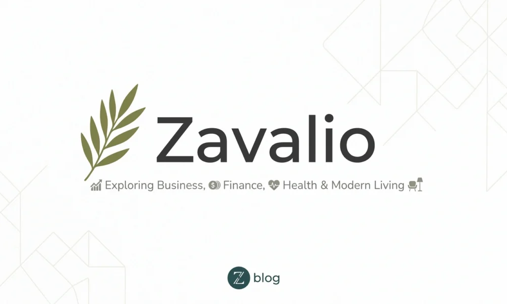 Zavalio Exploring Business, Finance, Health & Modern Living